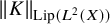 StartMetric upper K EndMetric Subscript upper L i p left parenthesis upper L squared left parenthesis upper X right parenthesis right parenthesis