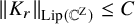 StartMetric upper K Subscript r Baseline EndMetric Subscript upper L i p left parenthesis double struck upper C Sub Superscript normal upper Z Subscript right parenthesis Baseline less than or equals upper C