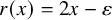 r left parenthesis x right parenthesis equals 2 x minus epsilon