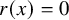 r left parenthesis x right parenthesis equals 0
