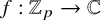 f colon double struck upper Z Subscript p Baseline right arrow double struck upper C
