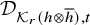 script upper D Subscript script upper K Sub Subscript r Subscript left parenthesis h circled times h overbar right parenthesis comma t