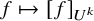 f right arrow from bar left bracket f right bracket Subscript upper U Sub Superscript k