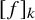 left bracket f right bracket Subscript k