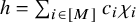 h equals sigma summation Underscript i element of left bracket upper M right bracket Endscripts c Subscript i Baseline chi Subscript i