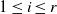 1 less than or equals i less than or equals r