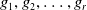 g 1 comma g 2 comma ellipsis comma g Subscript r Baseline