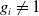 g Subscript i Baseline not equals 1