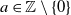 a element of double struck upper Z minus StartSet 0 EndSet