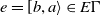 e equals left bracket b comma a right angle bracket element of upper E normal upper Gamma