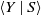 left angle bracket upper Y vertical bar upper S right angle bracket