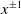 x Superscript plus or minus 1