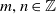m comma n element of double struck upper Z