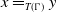 x equals Subscript upper T left parenthesis normal upper Gamma right parenthesis Baseline y