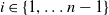 i element of StartSet 1 comma ellipsis n minus 1 EndSet