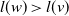 l left parenthesis w right parenthesis greater than l left parenthesis v right parenthesis