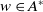 w element of upper A Superscript asterisk
