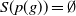 upper S left parenthesis p left parenthesis g right parenthesis right parenthesis equals normal empty set