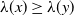 lamda left parenthesis x right parenthesis greater than or equals lamda left parenthesis y right parenthesis