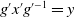 g prime x prime g Superscript prime negative 1 Baseline equals y