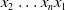 x 2 ellipsis x Subscript n Baseline x 1