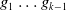 g 1 ellipsis g Subscript k minus 1 Baseline