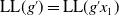 LL left parenthesis g Superscript prime Baseline right parenthesis equals LL left parenthesis g prime x 1 right parenthesis