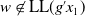 w not an element of LL left parenthesis g prime x 1 right parenthesis