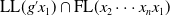 LL left parenthesis g prime x 1 right parenthesis intersection FL left parenthesis x 2 midline horizontal ellipsis x Subscript n Baseline x 1 right parenthesis