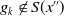 g Subscript k Baseline not an element of upper S left parenthesis x Superscript double prime Baseline right parenthesis