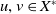 u comma v element of upper X Superscript asterisk
