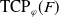 normal upper T normal upper C normal upper P Subscript phi Baseline left parenthesis upper F right parenthesis