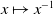 x right arrow from bar x Superscript negative 1