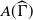 upper A left parenthesis ModifyingAbove normal upper Gamma With caret right parenthesis