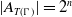 StartAbsoluteValue upper A Subscript upper T left parenthesis normal upper Gamma right parenthesis Baseline EndAbsoluteValue equals 2 Superscript n