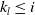 k Subscript l Baseline less than or equals i