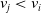 v Subscript j Baseline less than v Subscript i