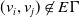 left parenthesis v Subscript i Baseline comma v Subscript j Baseline right parenthesis not an element of upper E normal upper Gamma