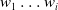 w 1 ellipsis w Subscript i Baseline