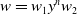w equals w 1 y Superscript n Baseline w 2