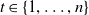 t element of StartSet 1 comma ellipsis comma n EndSet