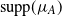 normal s normal u normal p normal p left parenthesis mu Subscript upper A Baseline right parenthesis