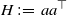 upper H colon equals a a Superscript down tack