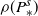 rho left parenthesis upper P Subscript asterisk Superscript s Baseline right parenthesis
