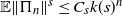 double struck upper E StartMetric normal upper Pi Subscript n Baseline EndMetric Superscript s Baseline less than or equals upper C Subscript s Baseline k left parenthesis s right parenthesis Superscript n