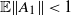 double struck upper E StartMetric upper A 1 EndMetric less than 1