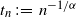 t Subscript n Baseline colon equals n Superscript negative 1 divided by alpha