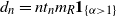d Subscript n Baseline equals n t Subscript n Baseline m Subscript upper R Baseline bold 1 Subscript left brace alpha greater than 1 right brace