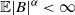 double struck upper E StartAbsoluteValue upper B EndAbsoluteValue Superscript alpha Baseline less than normal infinity