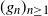 left parenthesis g Subscript n Baseline right parenthesis Subscript n greater than or equals 1